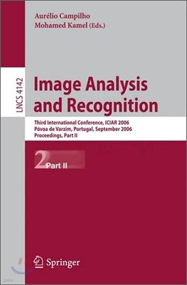 Image Analysis and Recognition: Third International Conference, Iciar 2006, Póvoa de Varzim, Portugal, September 18-20, 2006, Proceedings, Part II