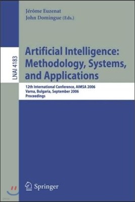 Artificial Intelligence: Methodology, Systems, and Applications: 12th International Conference, Aimsa 2006, Varna, Bulgaria, September 12-15, 2006, Pr