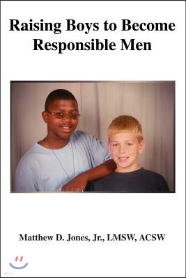 Raising Boys to Become Responsible Men