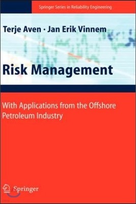 Risk Management: With Applications from the Offshore Petroleum Industry