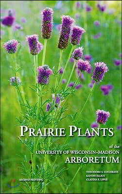 Prairie Plants of the University of Wisconsin-Madison Arboretum