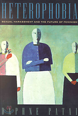 Heterophobia: Sexual Harassment and the Future of Feminism