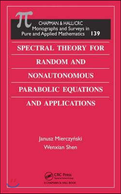 Spectral Theory for Random and Nonautonomous Parabolic Equations and Applications