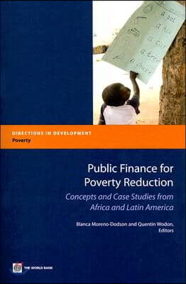 Public Finance for Poverty Reduction: Concepts and Case Studies from Africa and Latin America