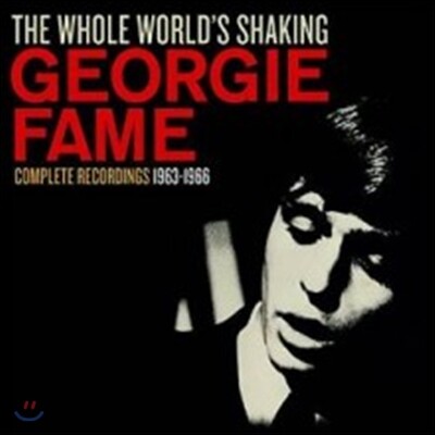 Georgie Fame - The Whole World's Shaking: The Groundbreaking Albums 1963-1966