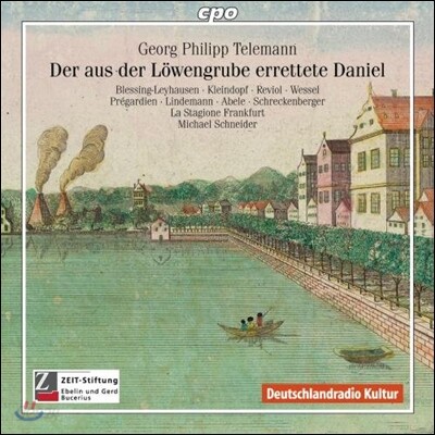 Michael Schneider 텔레만: 오라토리오 '사자굴에서 벗어난 다니엘' (Telemann: Der Aus Der Lowengrube Errettete Daniel)