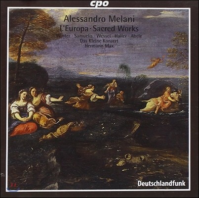 Hermann Max 알레산드로 멜라니: 유로파, 종교 작품집 (Alessadro Melani: L'Europa, Sacred Works)