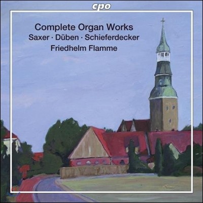Friedhelm Flamme 작서 / 뒤벤 / 니타우프: 오르간 작품 전집 (Saxer / Duben / Schiefferdecker: Complete Organ Works)