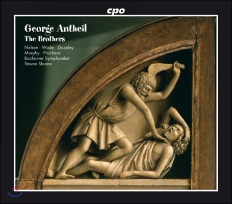 Steven Sloane 조지 앤타일: 오페라 '형제' (George Antheil: The Brothers)