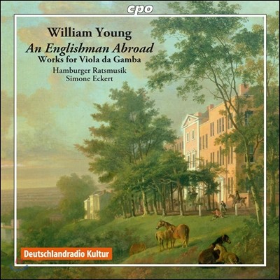 Simone Eckert 윌리엄 영: 비올라 다 감바 콘소트를 위한 소나타, 모음곡 (William Young: An Englishman Abroad - Works For Viola Da Gamba)