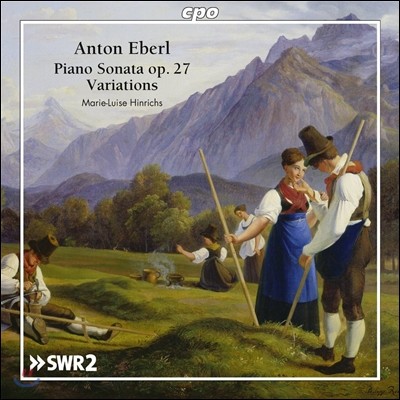 Marie-Luise Hinrichs 안톤 에베를: 피아노 작품집 - 소나타, 변주곡 (Anton Eberl: Piano Sonata Op.27, Variations)