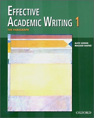 Effective Academic Writing 1 (The Paragraph) : Student Book