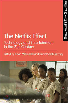 The Netflix Effect: Technology and Entertainment in the 21st Century