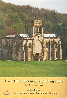 Ham Hill: Portrait of a Building Stone