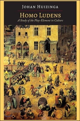 Homo Ludens: A Study of the Play-Element in Culture
