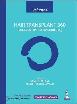 Hair Transplant 360: Volume 4: Follicular Unit Extraction