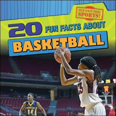 20 Fun Facts about Basketball