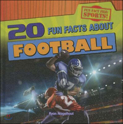 20 Fun Facts about Football