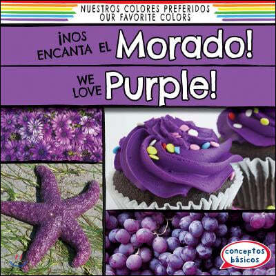 ¡Nos Encanta El Morado! / We Love Purple!