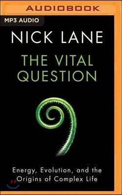 The Vital Question: Energy, Evolution, and the Origins of Complex Life