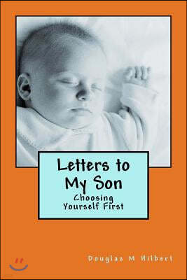 Letters to My Son: Choosing Yourself First