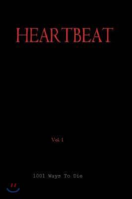 HEARTBEAT, Vol 1, Script: 1001 Ways To Die