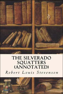 The Silverado Squatters (annotated)