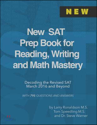 New SAT Prep Book for Reading, Writing and Math Mastery: Decoding the Revised SAT March 2016 and Beyond