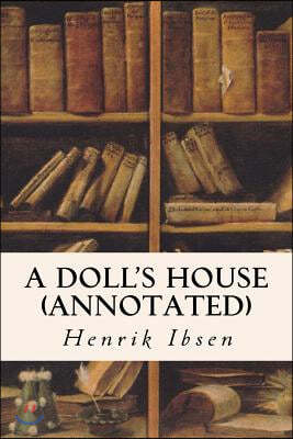 A DOLL'S HOUSE (annotated)