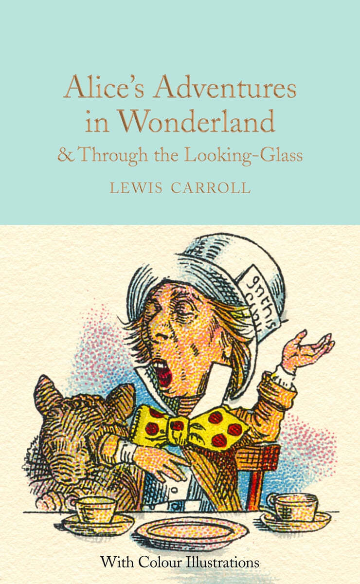 MacMillan Collector's Library Alice's Adventures in Wonderland & Through the Looking-Glass and What Alice Found There