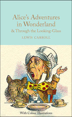 Alice's Adventures in Wonderland & Through the Looking-Glass and What Alice Found There