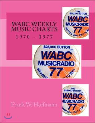 WABC Weekly Music Charts: 1970 - 1977