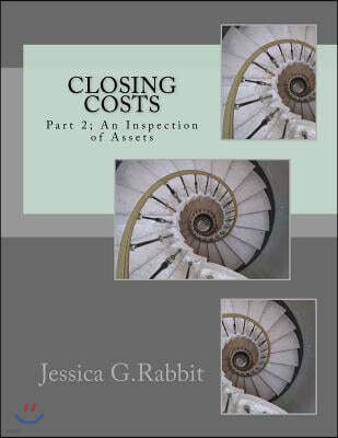 Closing Costs: Part 2; An Inspection of Assets