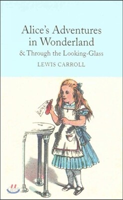 Alice's Adventures in Wonderland & Through the Looking-Glass