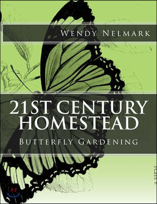 21st Century Homestead: Butterfly Gardening