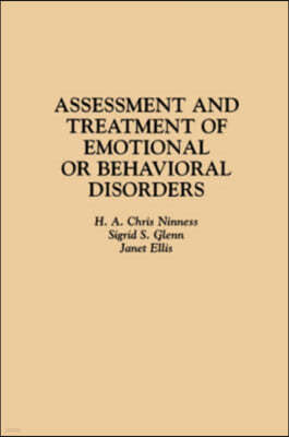 Assessment And Treatment of Emotional or Behavioral Disorders