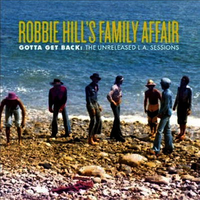 Robbie Hill's Family Affair — Gotta Get Back: Unreleased L.A. Sessions 앨범 커버