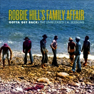 Robbie Hill's Family Affair - Gotta Get Back: Unreleased L.A. Sessions (LP)