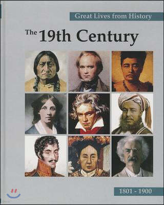 Great Lives from History: The 19th Century: Print Purchase Includes Free Online Access