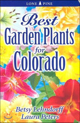 Best Garden Plants for Colorado