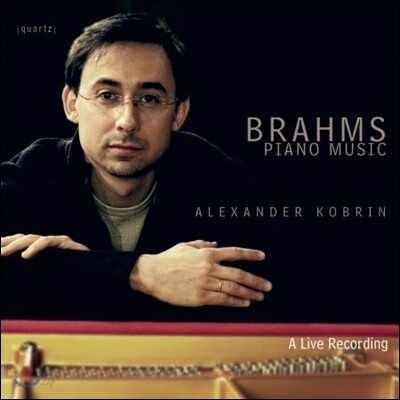 Alexander Kobrin 브람스: 랩소디, 환상곡 (Joannes Brahms: 2 Rhapsodies Op.79, 7 Fantasias Op.116, 4 Pianos Pieces Op.119)