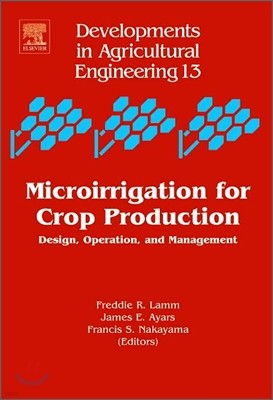 Microirrigation for Crop Production: Design, Operation, and Management Volume 13