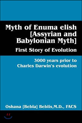 Myth of Enuma Elish/assyrian And Babylonian Myth