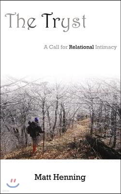 The Tryst: A Call for Relational Intimacy