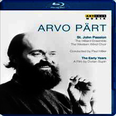 아르보 패르트: 포트레이트 다큐멘터리와 요한 수난곡 (Arvo Part: Passio Domini Nostri & Johannes-Passion) (Blu-ray)(한글자막) (2015) - Paul Hillier