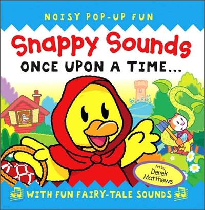 Snappy Sounds Once Upon a Time...
