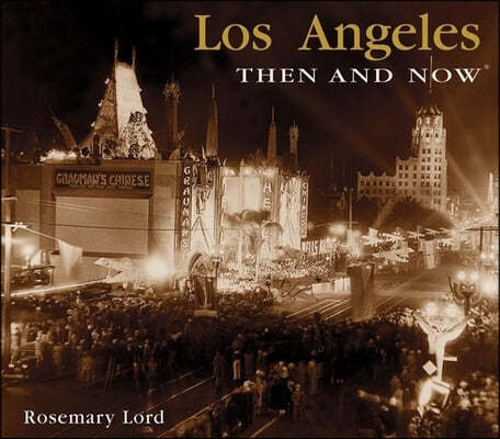 Los Angeles Then and Now