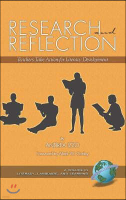 Research and Reflection: Teachers Take Action for Literacy Development (Hc)