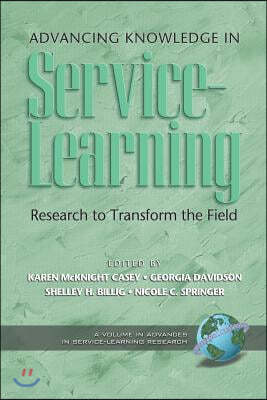 Advancing Knowledge in Service-Learning: Research to Transform the Field (PB)