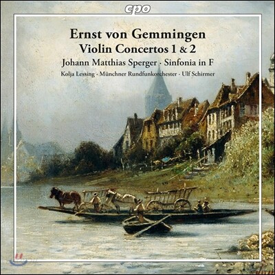 Ulf Schirmer / Kolja Lessing 에른스트 폰 게밍엔: 바이올린 협주곡 (Ernst von Gemmingen: Violin Concertos / Sperger: Sinfonia)